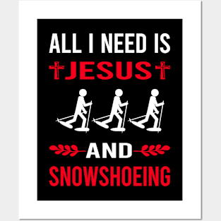 I Need Jesus And Snowshoeing Snowshoer Posters and Art